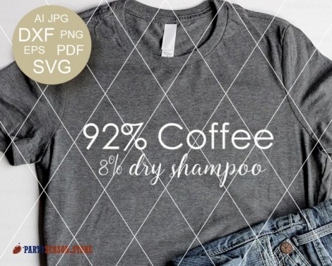 Coffee and Dry Shampoo svg party season store 1